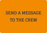 SEND A MESSAGE TO THE CREW